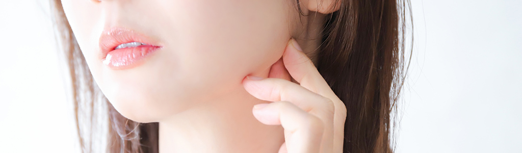 フェイスラインのゆるみ、肌のハリのなさ
